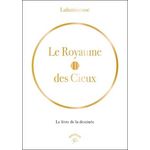 LE ROYAUME DES CIEUX. LE LIVRE DE LA DESTINEE, Lulumineuse
