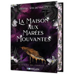 LE ROYAUME DES CORBEAUX TOME 4 : LA MAISON AUX MAREES MOUVANTES. EDITION COLLECTOR, Wildenstein Olivia