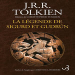 LA LEGENDE DE SIGURD ET GUDRUN, Tolkien John Ronald Reuel