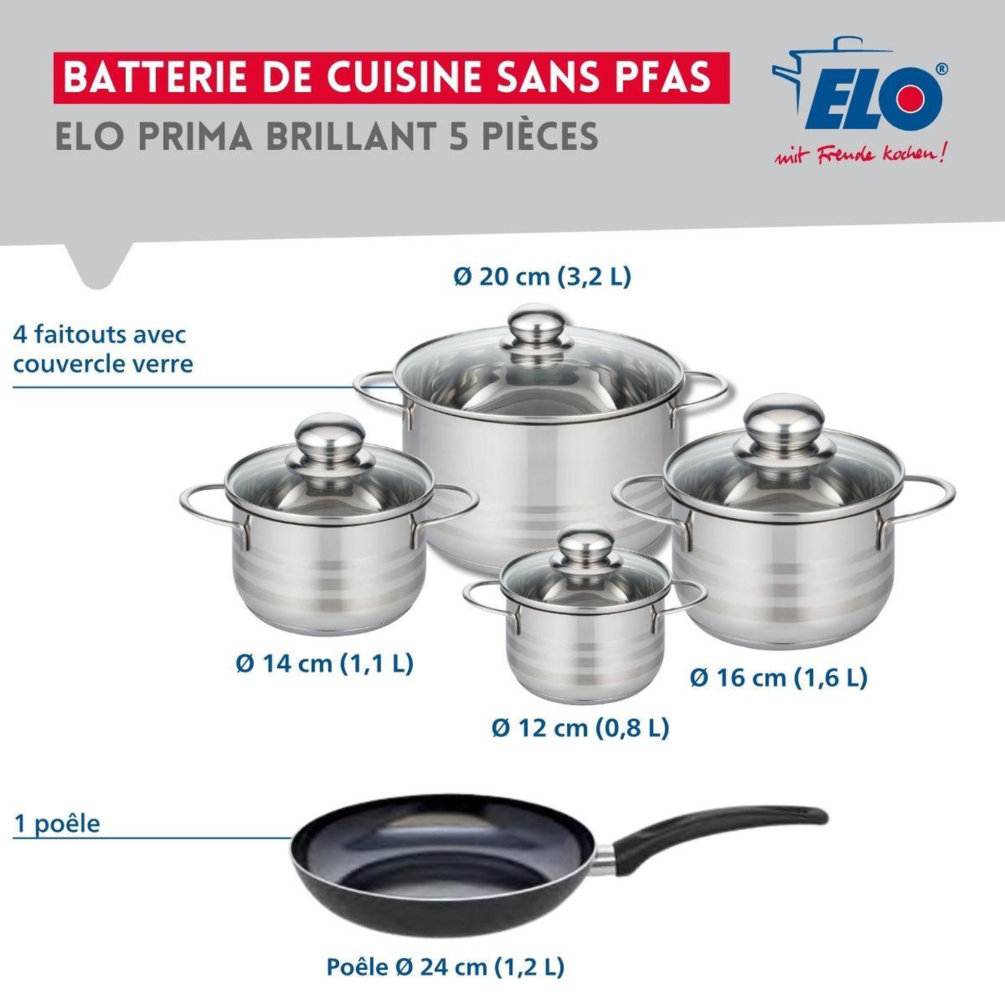 Voir la diapositive 2 : ELO Ensemble de 1 poêle de cuisson 24 cm et 4 faitouts 12, 14, 16 et 20 cm elo prima brillant