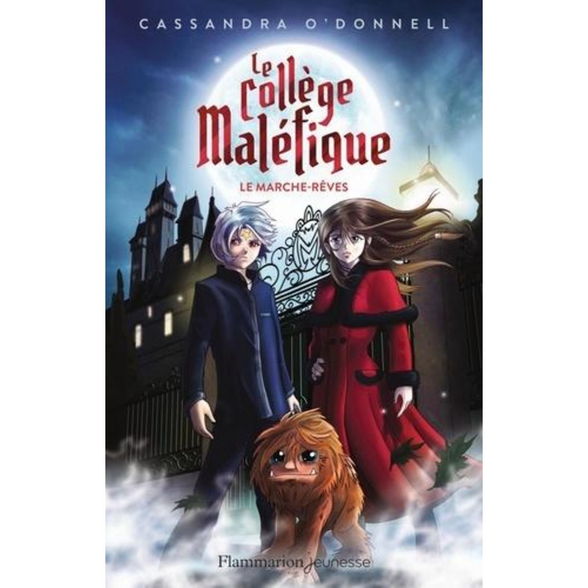 LE COLLEGE MALEFIQUE TOME 1 : LE MARCHE-REVES, O'Donnell Cassandra