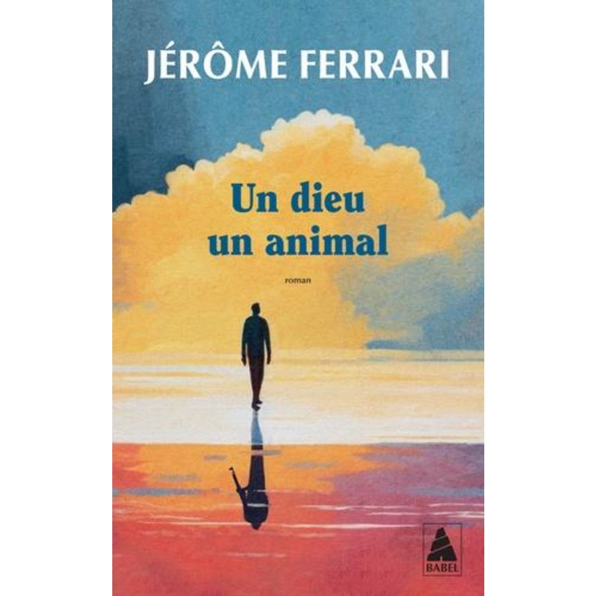 UN DIEU UN ANIMAL, Ferrari Jérôme