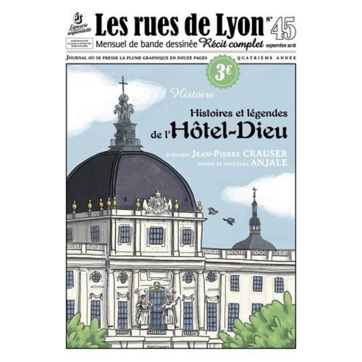 LES RUES DE LYON N° 45 : HISTOIRES ET LEGENDES DE L'HOTEL-DIEU, Crauser Jean-Paul
