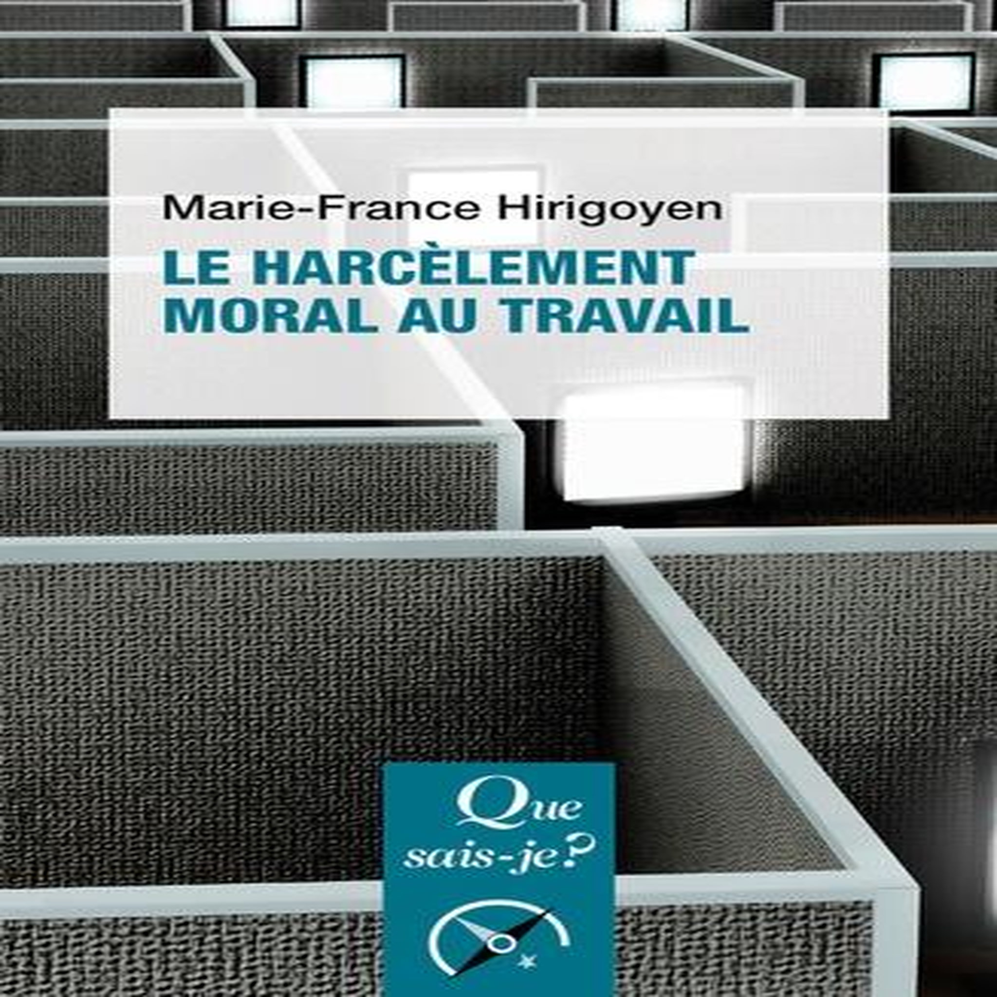 LE HARCELEMENT MORAL AU TRAVAIL. 2E EDITION, Hirigoyen Marie-France