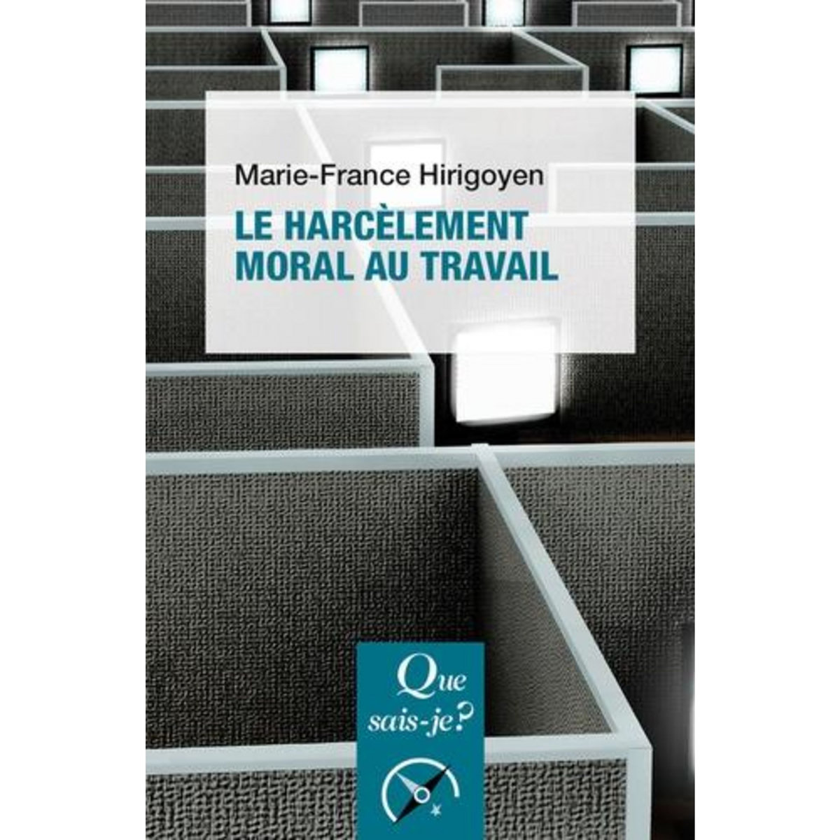 LE HARCELEMENT MORAL AU TRAVAIL. 2E EDITION, Hirigoyen Marie-France
