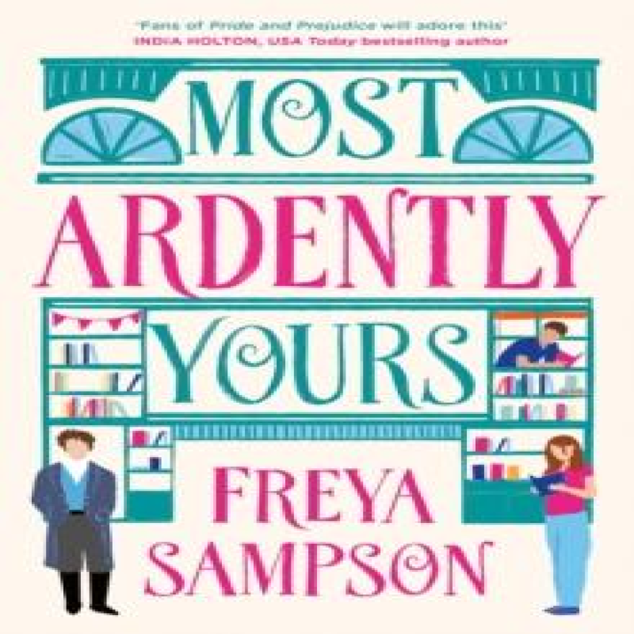 LIVRES Most Ardently Yours - Freya Sampson