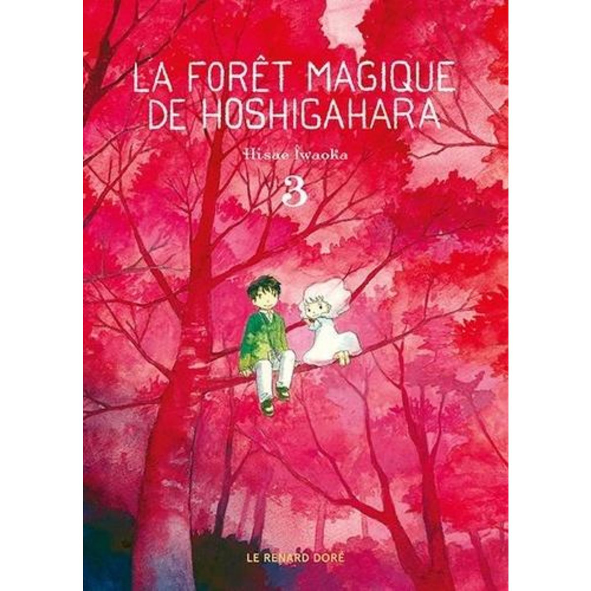 LA FORET MAGIQUE DE HOSHIGAHARA TOME 3 , Iwaoka Hisae