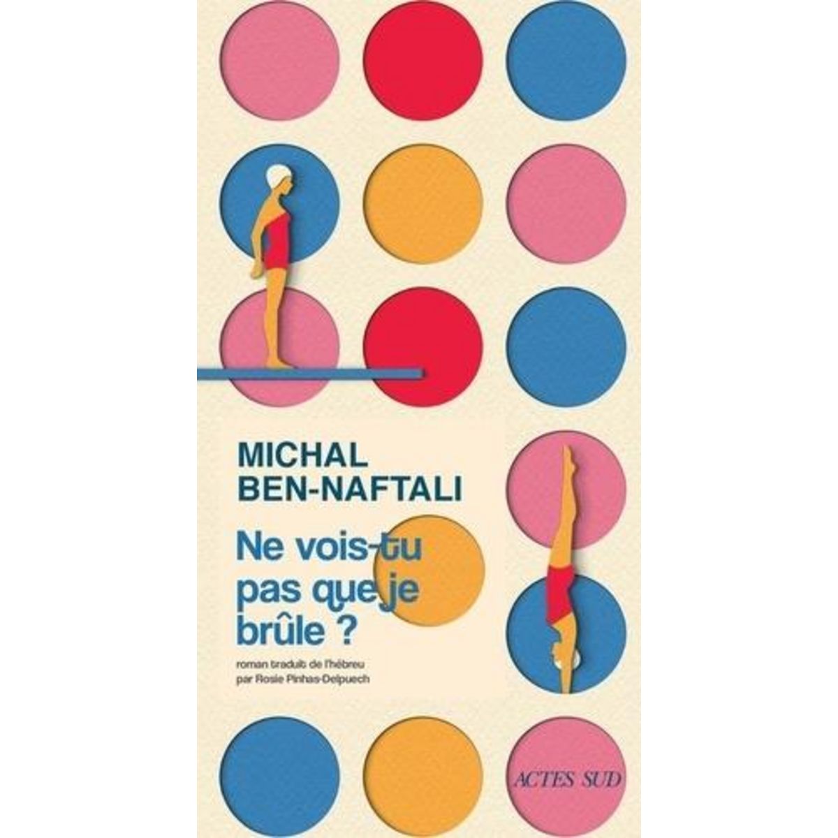 NE VOIS-TU PAS QUE JE BRULE ?, Ben-Naftali Michal