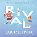 THE DARLING DEVILS TOME 1 : RIVAL DARLING, Moody Alexandra