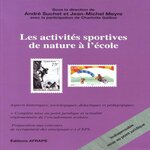 LES ACTIVITES SPORTIVES DE NATURE A L'ECOLE, Suchet André