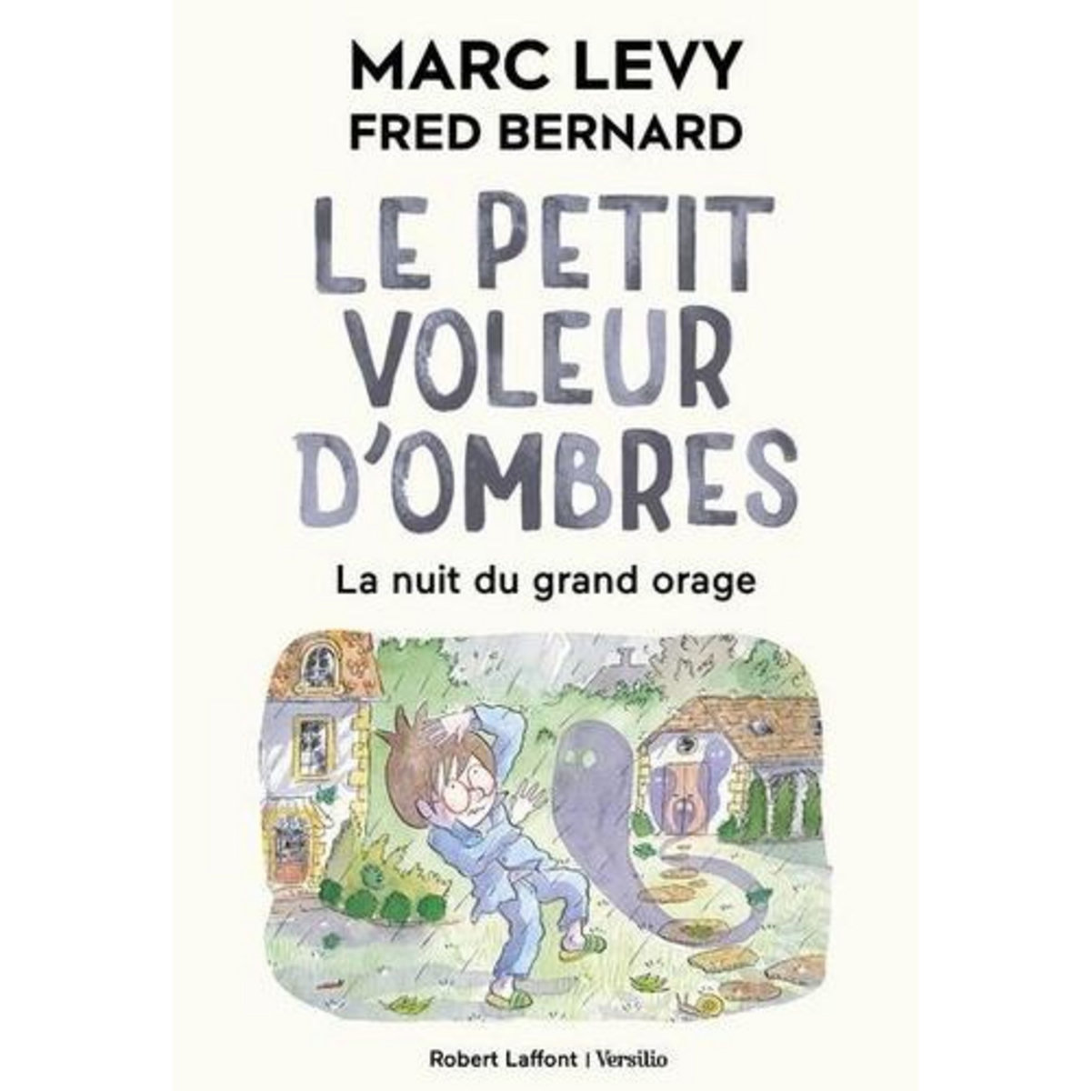LE PETIT VOLEUR D'OMBRES TOME 6 : LA NUIT DU GRAND ORAGE, Levy Marc