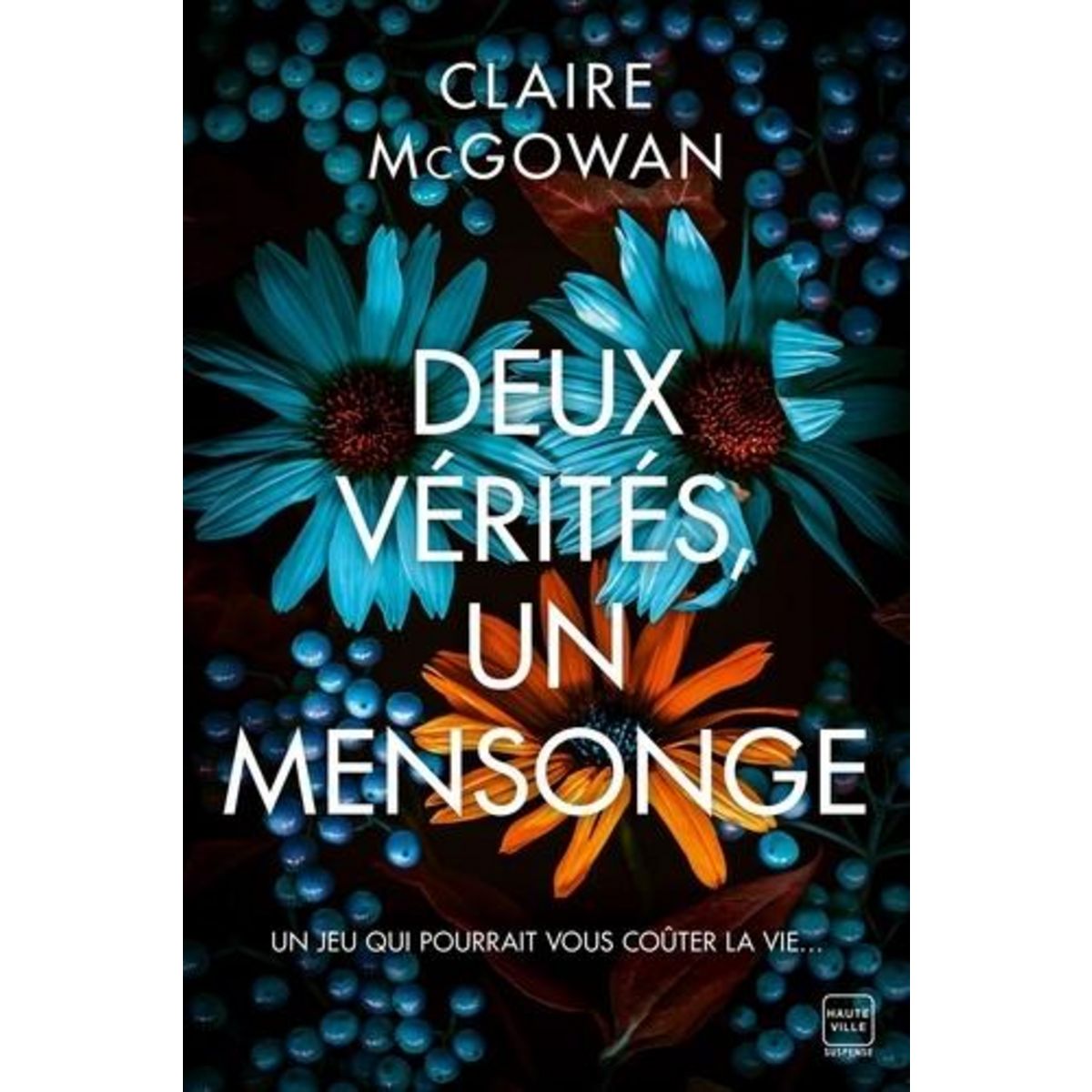 DEUX VERITES, UN MENSONGE, McGowan Claire