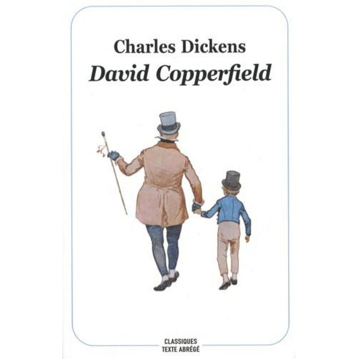 DAVID COPPERFIELD. TEXTE ABREGE, Dickens Charles