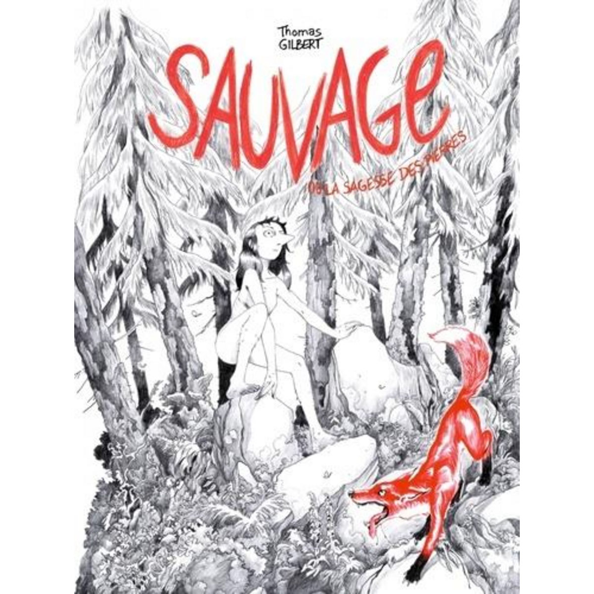 SAUVAGE OU LA SAGESSE DES PIERRES, Gilbert Thomas