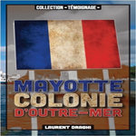 MAYOTTE. COLONIE D'OUTRE-MER, Draghi Laurent