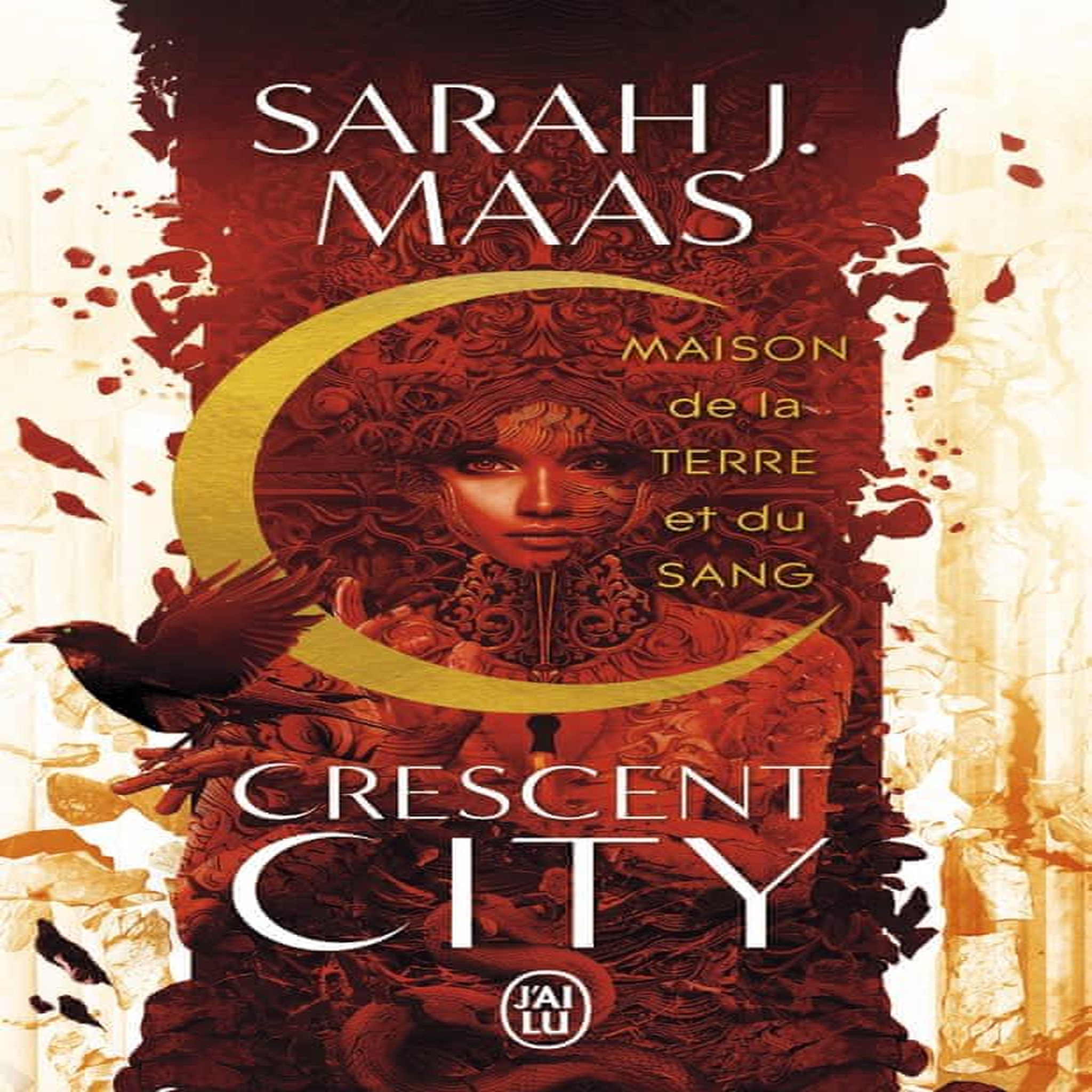 CRESCENT CITY TOME 1 : MAISON DE LA TERRE ET DU SANG, Maas Sarah J.
