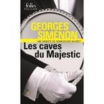LES CAVES DU MAJESTIC. UNE ENQUETE DU COMMISSAIRE MAIGRET, Simenon Georges