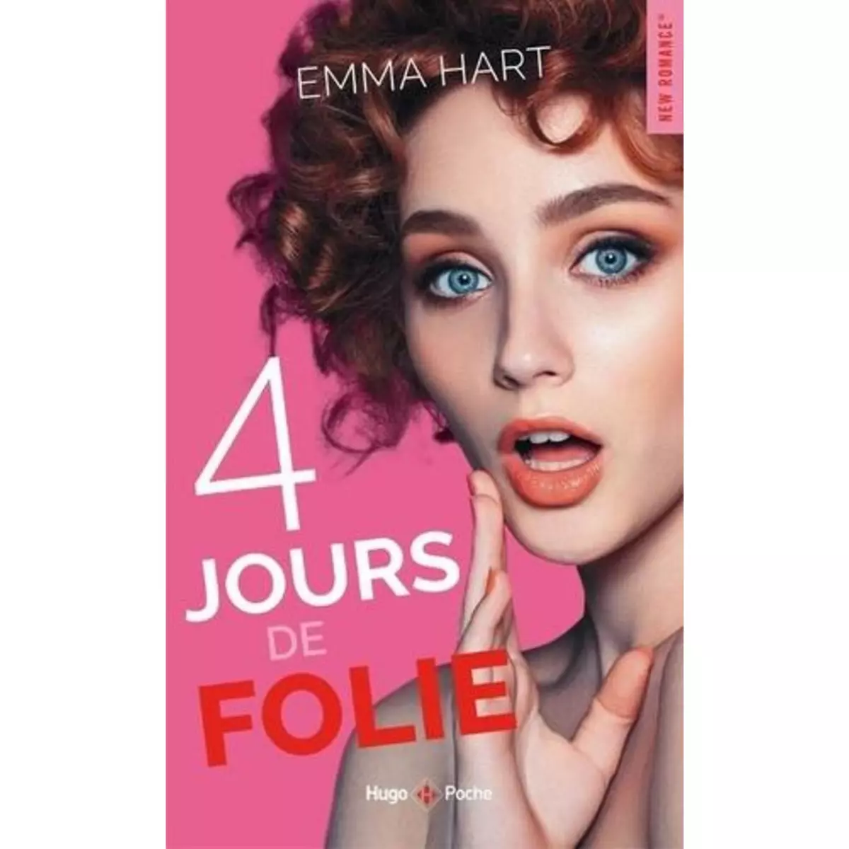  4 JOURS DE FOLIE, Hart Emma