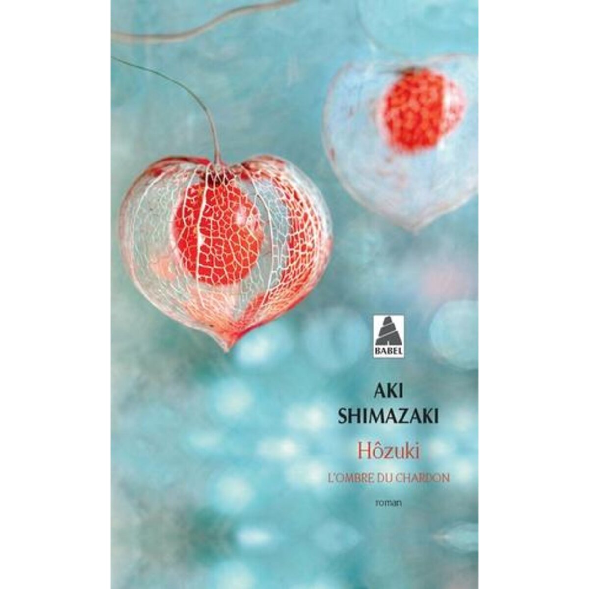 L'OMBRE DU CHARDON : HOZUKI, Shimazaki Aki