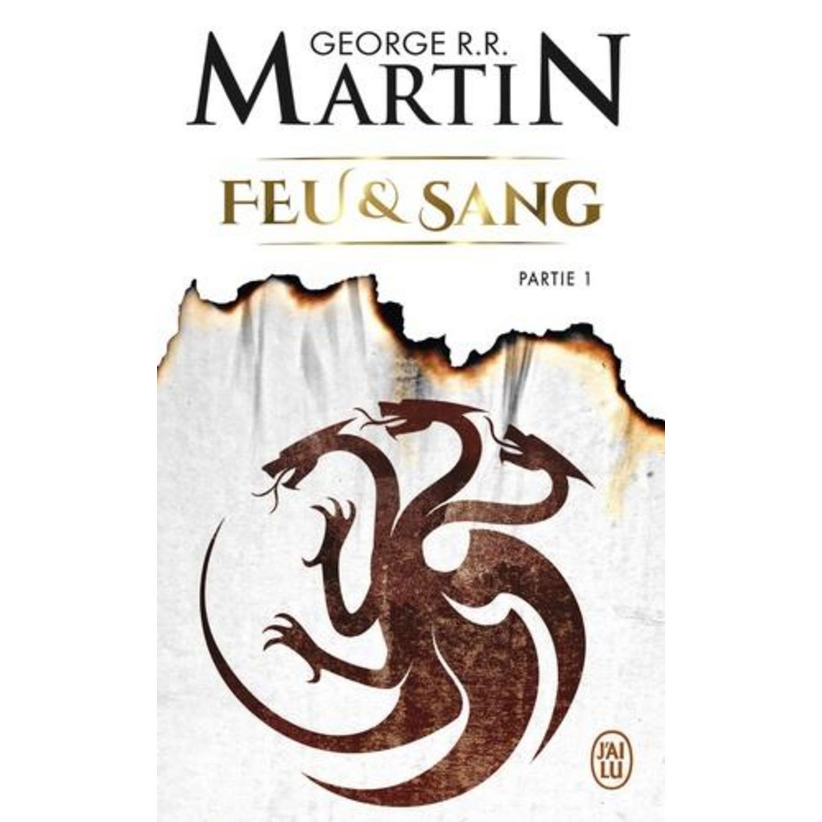 Feu et sang Tome 1 , Martin George R. R.