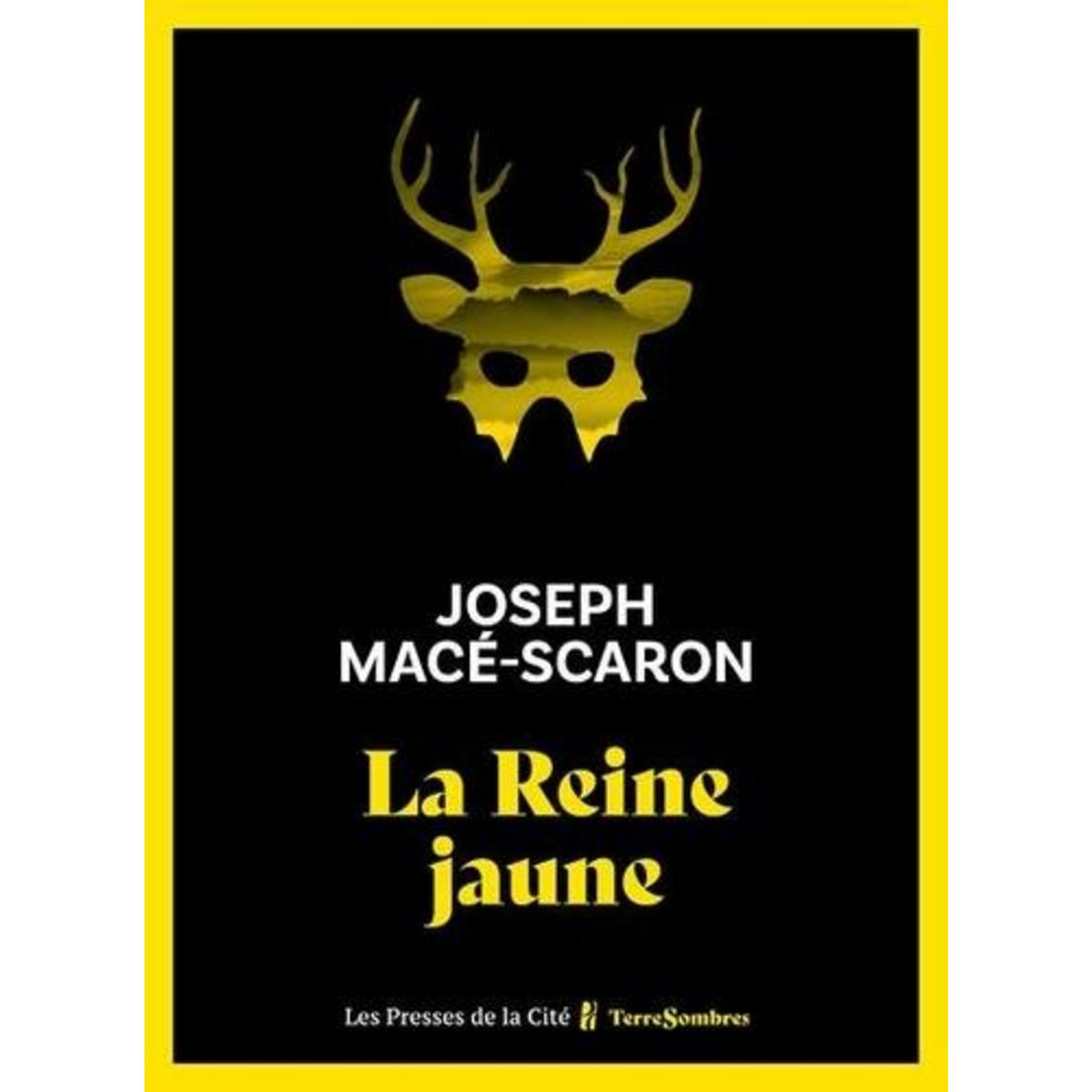 LA REINE JAUNE, Macé-Scaron Joseph