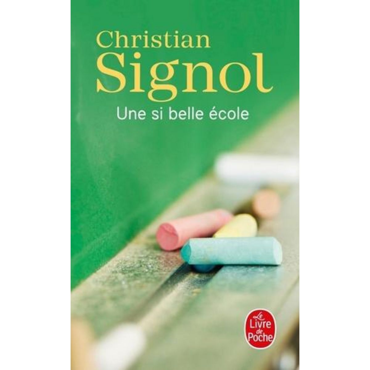 UNE SI BELLE ECOLE, Signol Christian