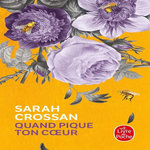 QUAND PIQUE TON COEUR, Crossan Sarah
