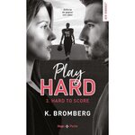 PLAY HARD TOME 3 : HARD TO SCORE, Bromberg K.
