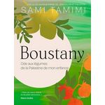 BOUSTANY. ODE AUX LEGUMES DE LA PALESTINE DE MON ENFANCE, Tamimi Sami