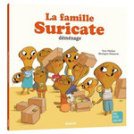 LA FAMILLE SURICATE DEMENAGE, Walcker Yann