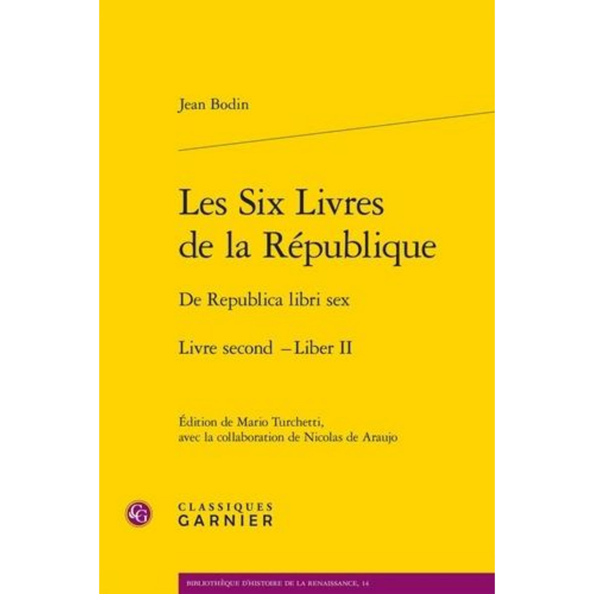LES SIX LIVRES DE LA REPUBLIQUE. TOME 2, Bodin Jean