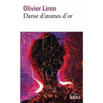 DANSE D'ATOMES D'OR, Liron Olivier