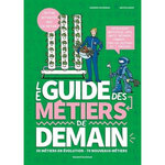 LE GUIDE DES METIERS DE DEMAIN. EDITION REVUE ET AUGMENTEE, Pouverreau Sandrine