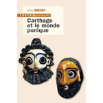 CARTHAGE ET LE MONDE PUNIQUE, Dridi Hédi