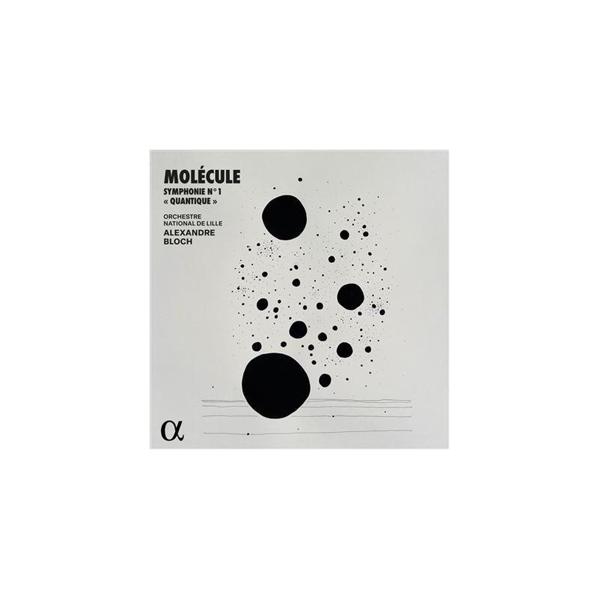 Cd symphonie n° 1 « quantique » - molécule, alexandre bloch, orchestre national de lille