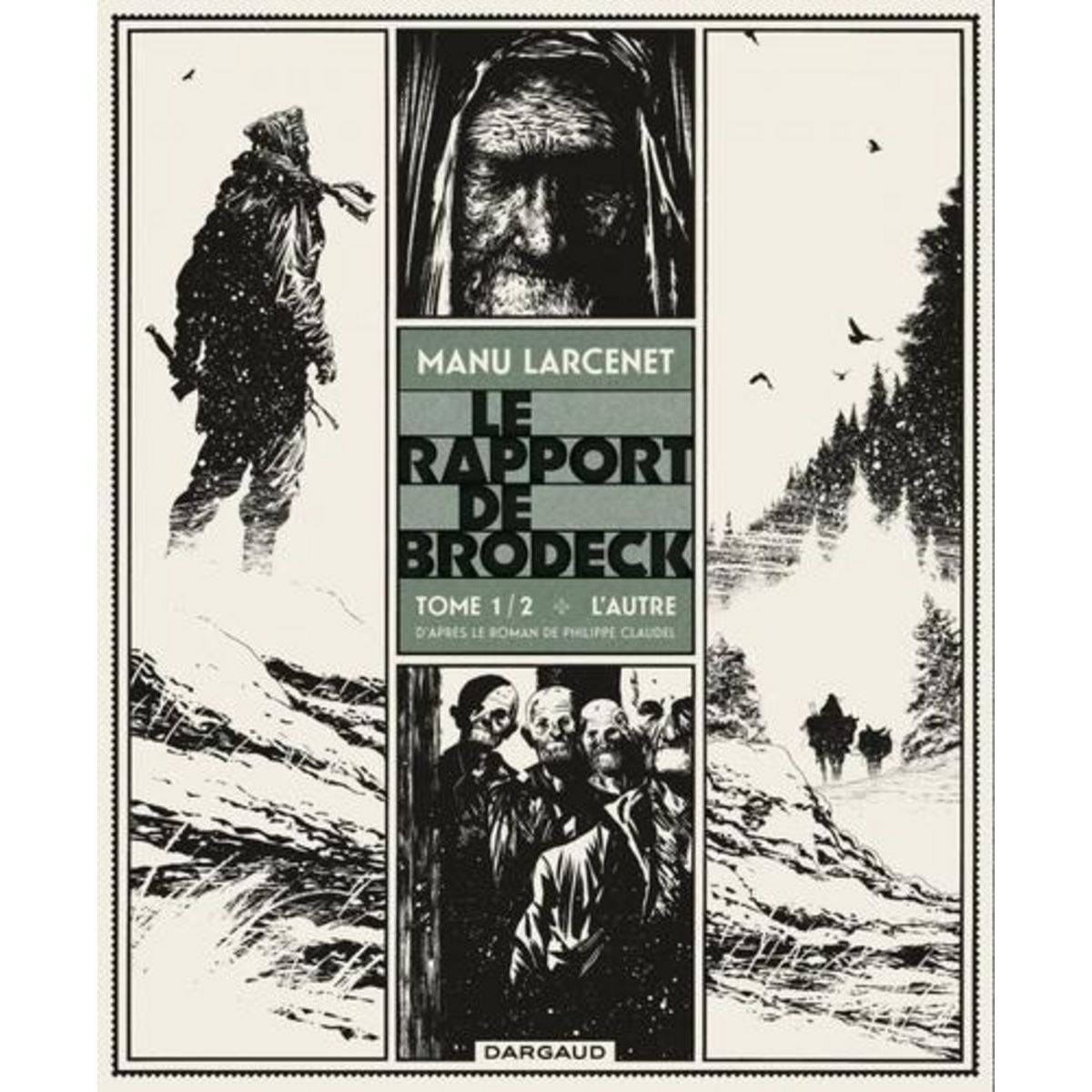 LE RAPPORT DE BRODECK TOME 1 : L'AUTRE, Larcenet Manu