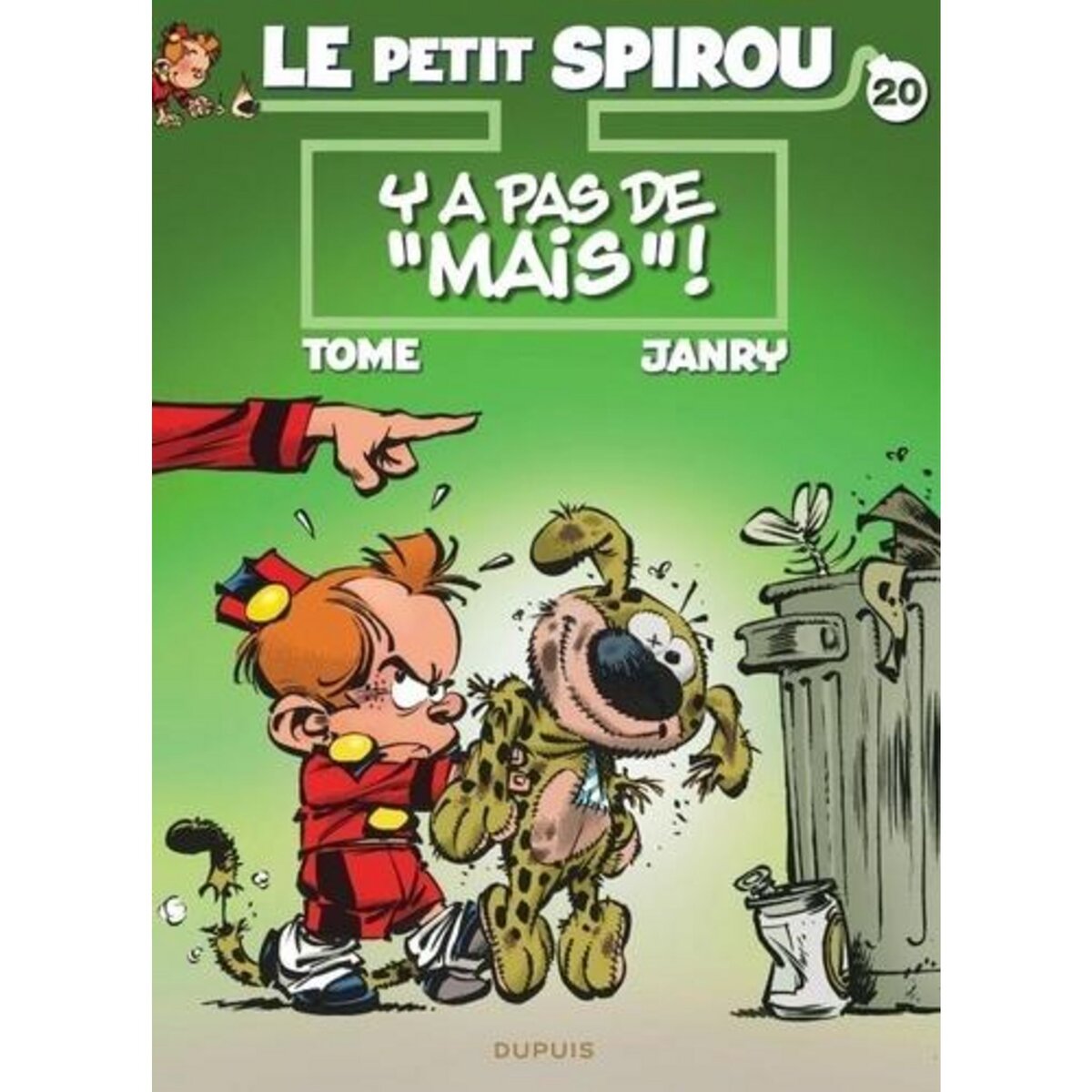 LE PETIT SPIROU TOME 20 : Y A PAS DE  MAIS  !, Tome