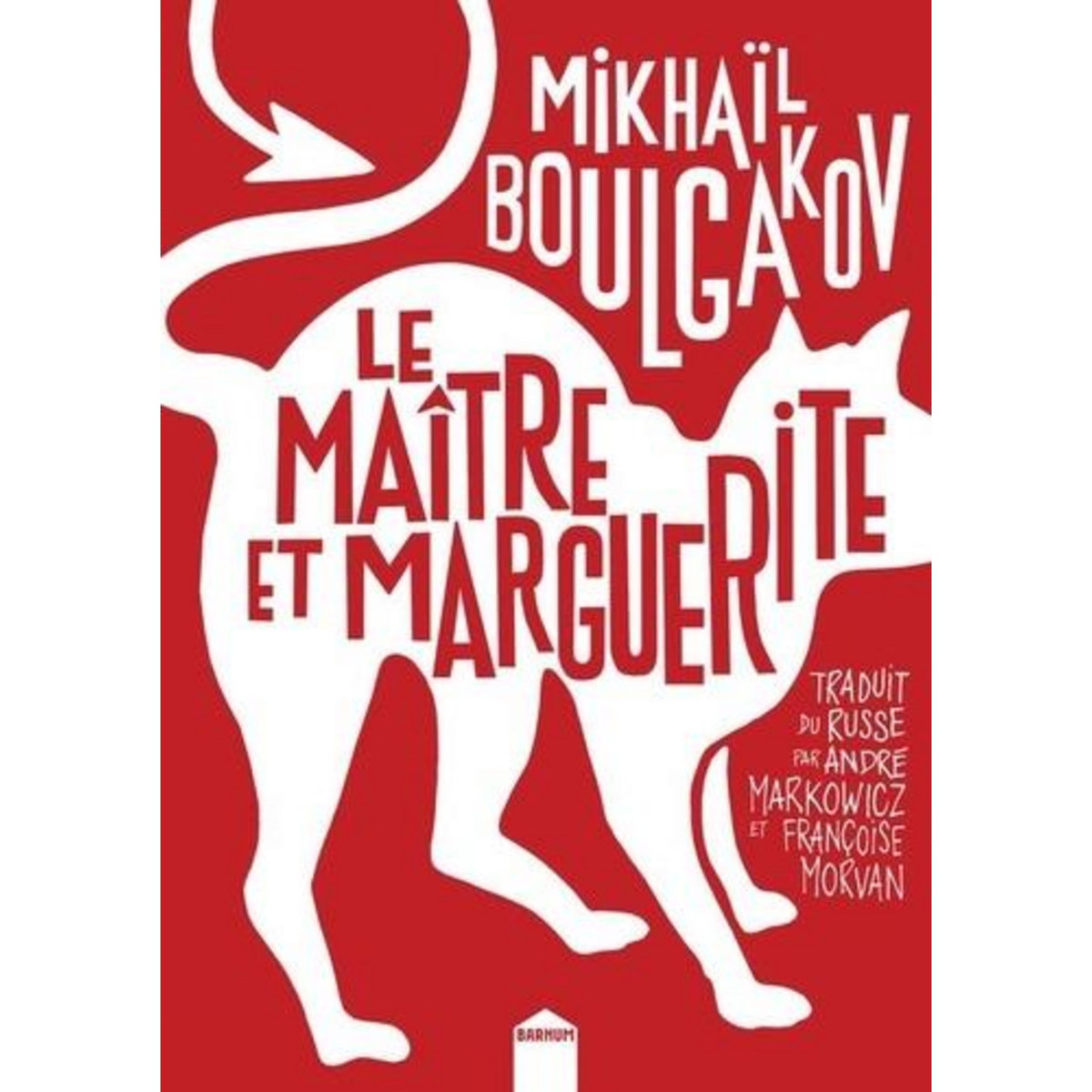 LE MAITRE ET MARGUERITE, Boulgakov Mikhaïl