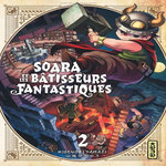 SOARA ET LES BATISSEURS FANTASTIQUES TOME 2 , Hidenori Yamaji