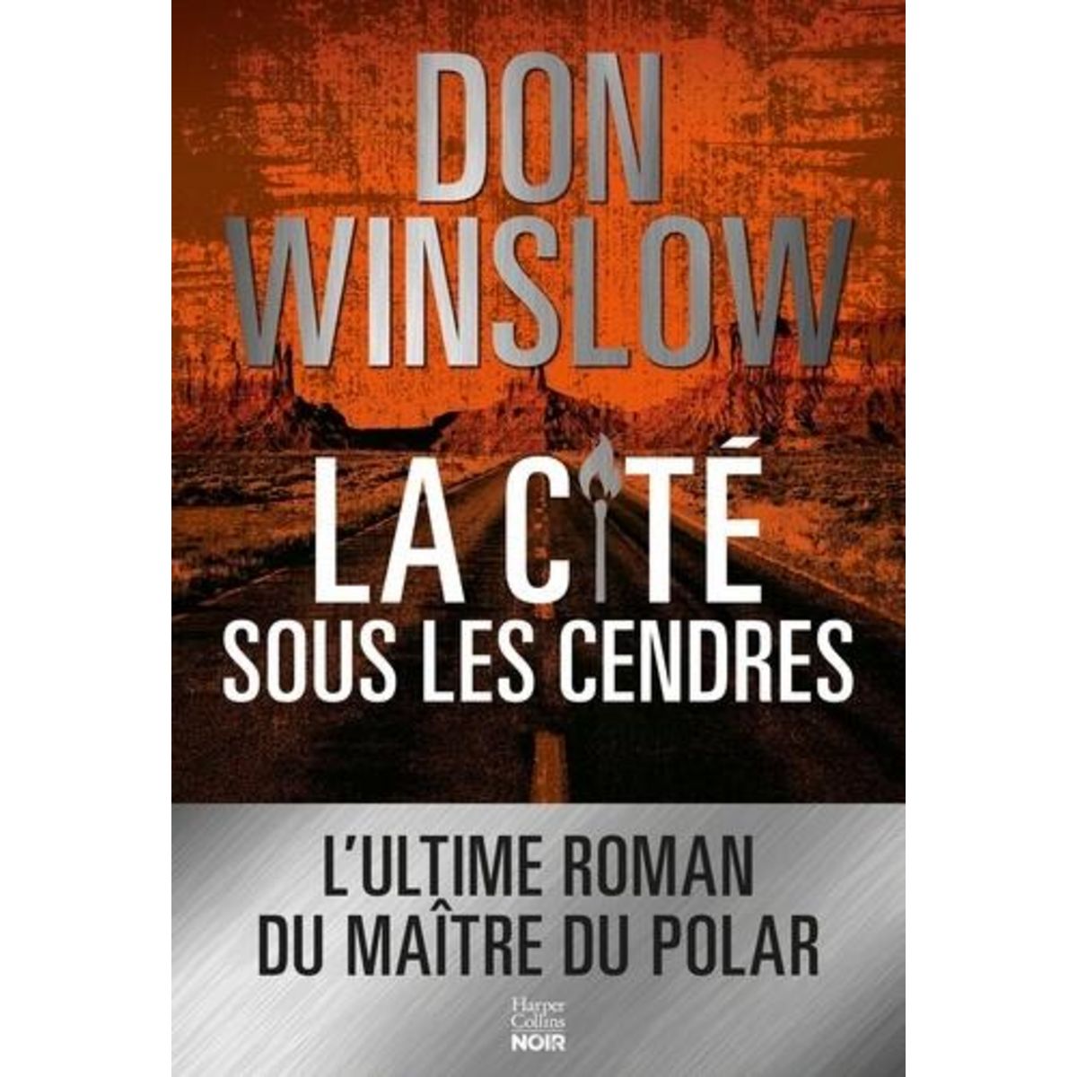 LA CITE SOUS LES CENDRES, Winslow Don