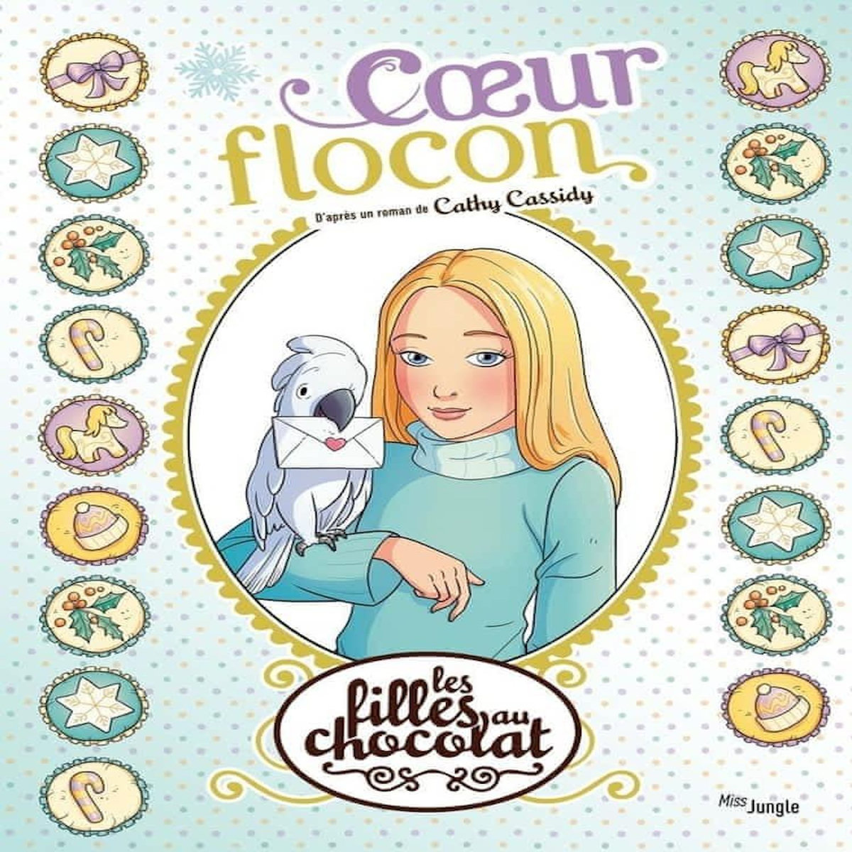 LES FILLES AU CHOCOLAT TOME 15 : COEUR FLOCON, Cassidy Cathy