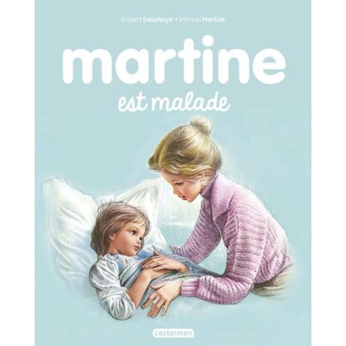 MARTINE TOME 26 : MARTINE EST MALADE, Delahaye Gilbert