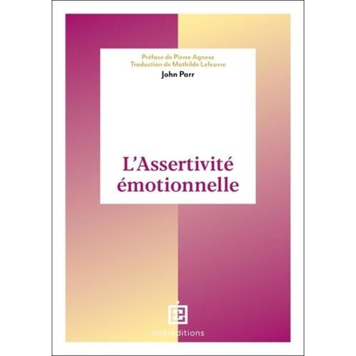 L'AFFIRMATION EMOTIONNELLE, Parr John