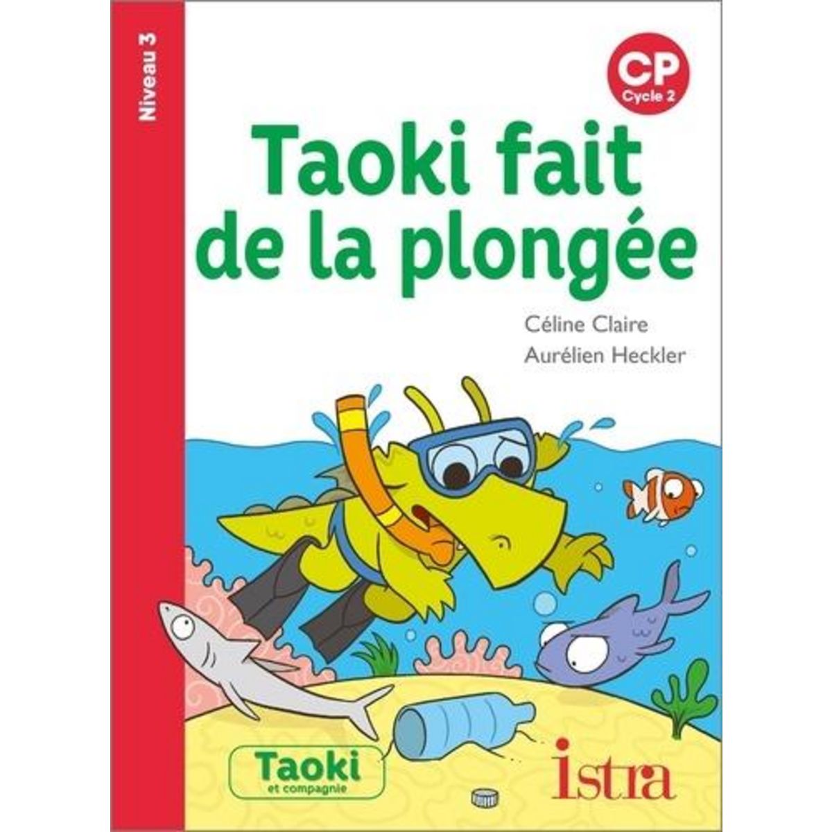 TAOKI FAIT DE LA PLONGEE. CP NIVEAU 3, Claire Céline