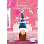 LE JOURNAL D'AURELIE LAFLAMME TOME 4 : LE MONDE A L'ENVERS, Desjardins India