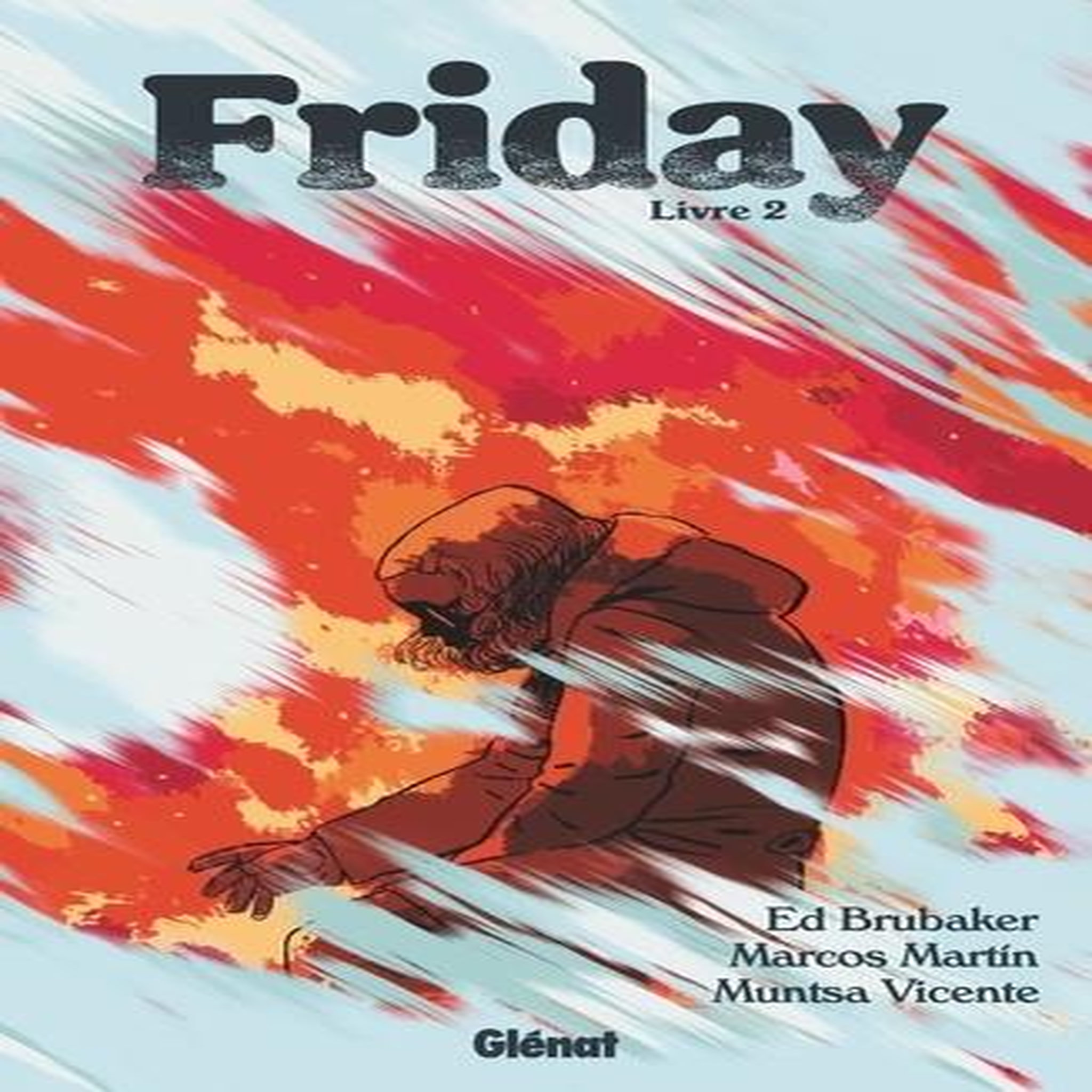 FRIDAY TOME 2 , Brubaker Ed