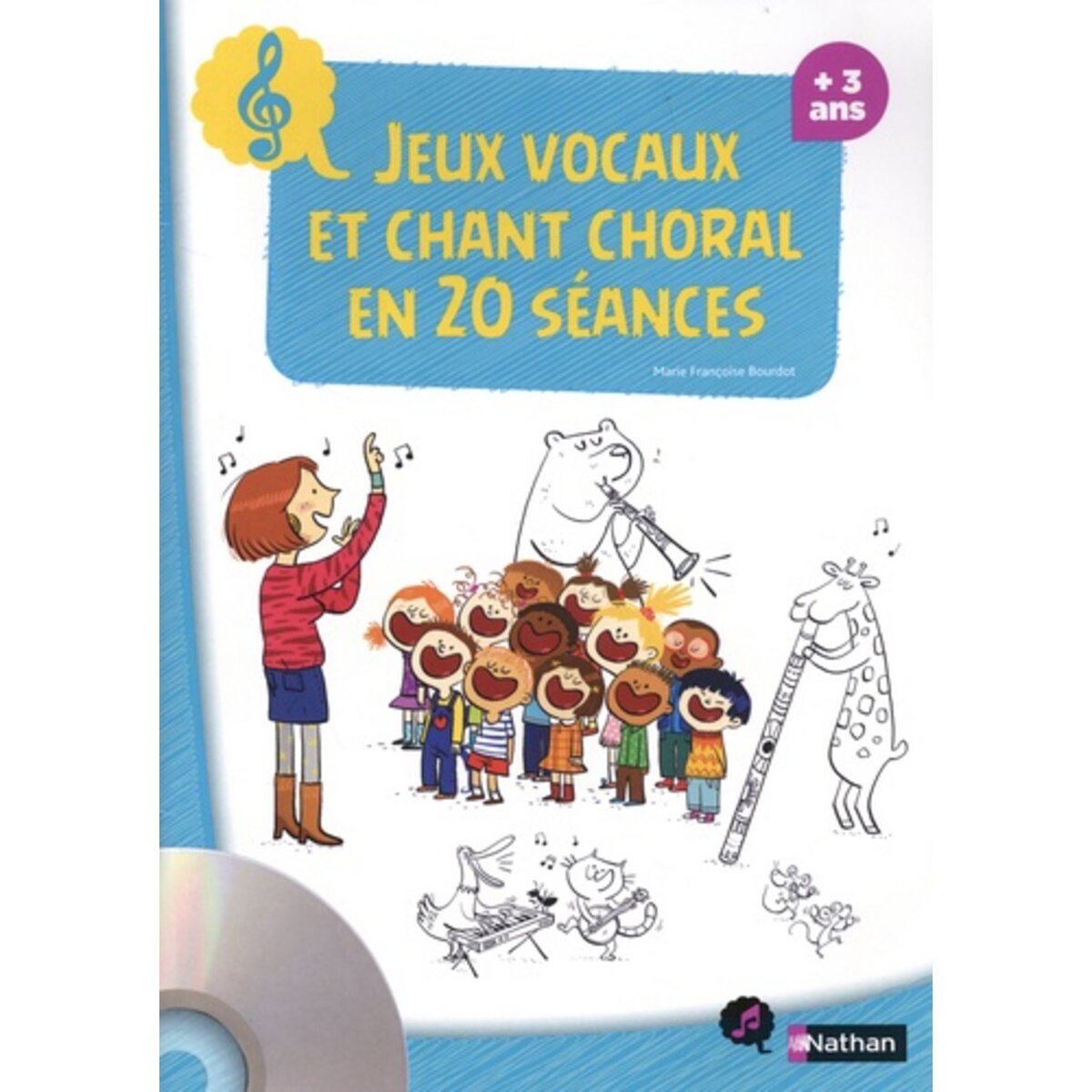  JEUX VOCAUX ET CHANT CHORAL EN 20 SEANCES. AVEC 1 CD AUDIO, Bourdot Marie-Françoise