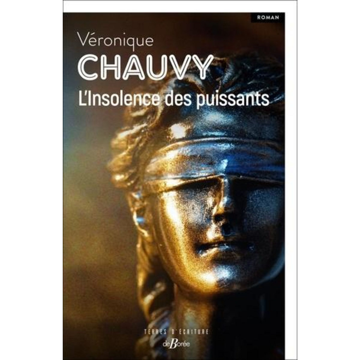 L'INSOLENCE DES PUISSANTS, Chauvy Véronique