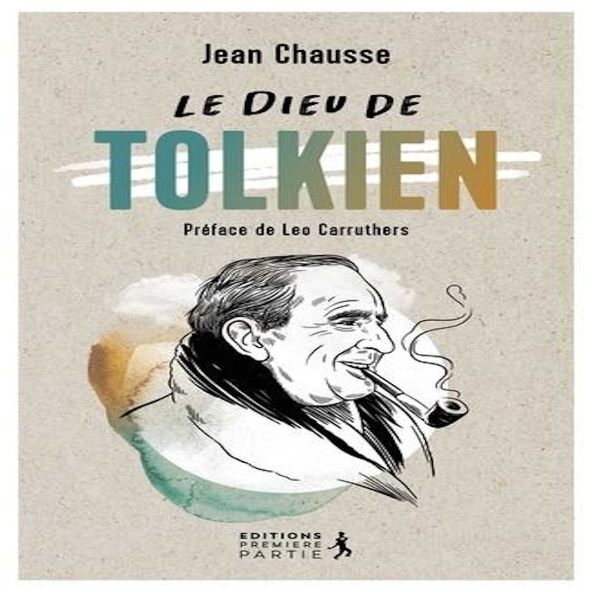 LE DIEU DE TOLKIEN, Chausse Jean