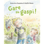 GARE AU GASPI !, Rousseau Geneviève